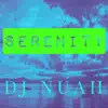 DJ Nuah - Serenity - Single
